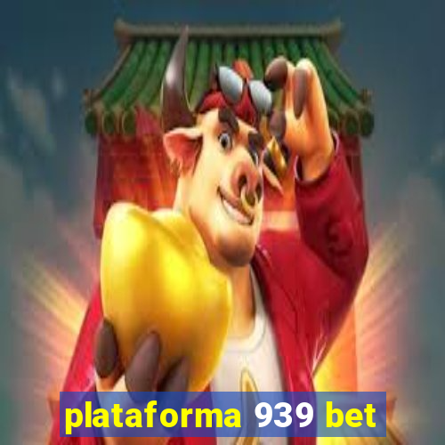 plataforma 939 bet